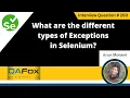 What are the different types of Exceptions in Selenium Selenium Interview Question