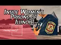 The Truth Behind the Women s Prisons of Illinois