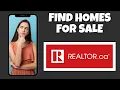 How To Find Homes For Sale On Realtor ca Step By Step Guide - Realtor ca Tutorial