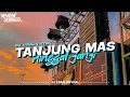 Lagu DJ TANJUNG MAS NINGGAL JANJI VIRAL TIKTOK TERBARU 2022 FULL BASS