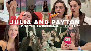 JULIA LOST HER VOICE PAYTON FOUND ZERO CRUSHES Coachella Vlog