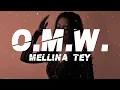 Download Lagu Mellina Tey - O.M.W. (Lyrics)