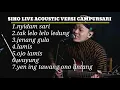 Download Lagu Full album Siho live Acoustic 2024 | langgam campursari jawa