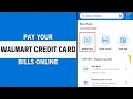How to Pay My Walmart Credit Card Bill Online Step By Step