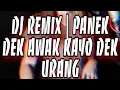 Download Lagu DJ REMIX 2021 | PANEK DEK AWAK KAYO DEK URANG | [FULL BASS]