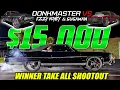 DONKMASTER VS EZZY MONEY FYB BRUCE 15 000 GRUDGE NIGHT RACE - EXCLUSIVE Z06 Donk Go Pro More