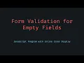 JavaScript Form Validation Show Error for Empty Fields