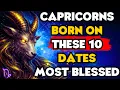 Capricorns Born on These 10 Dates Are the Most Powerful and Blessed by God