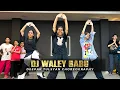 DJ Waley Babu- Full Class Video | Deepak Tulsyan Dance Choreography | G M Dance Centre