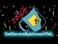 JAVASCRIPT GETELEMENTBYID INNERHTML