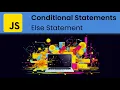 JavaScript - Conditional Statements else Statement