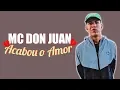 Download Lagu MC Don Juan - Acabou o Amor (LETRA)