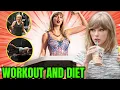 Inside Taylor Swift s Intense Workout Diet Regimen