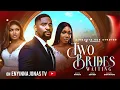 TWO BRIDES WAITING - Nigerian Movies 2025 Latest Full Movies - JOHN EKANEM, EKAMA ETIM INYANG