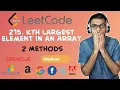 Leetcode - 215 Kth Largest Element in an Array 2 Methods C