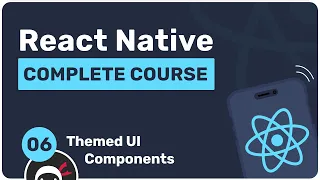 Complete React Native Tutorial - Themed UI Components