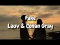 Lagu LAUV \u0026 Conan Gray - Fake (LYRICS)