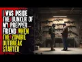 Lagu I Was Inside the Bunker of My Prepper Friend When the Zombie Outbreak Started