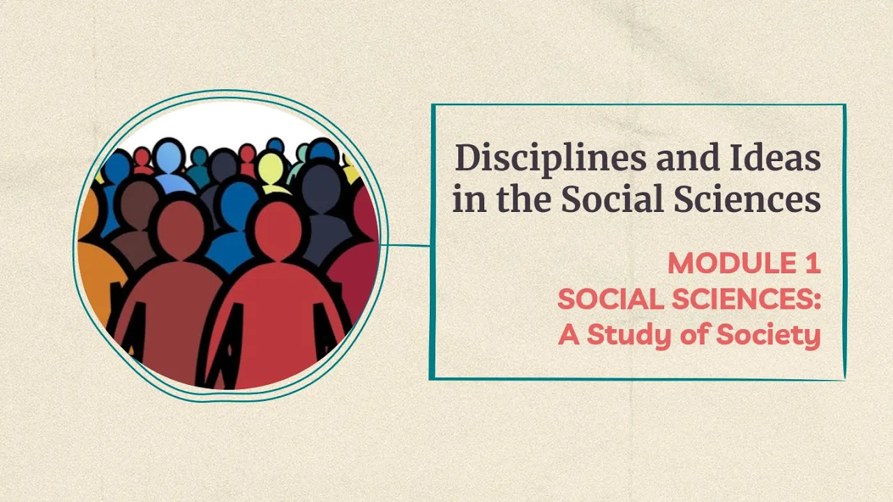 DISS Q1-M1 Social Sciences: A study of society