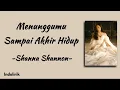 Download Lagu Menunggumu Sampai Akhir Hidup - Shanna Shannon | Lirik Lagu