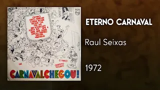 Raul Seixas - Eterno Carnaval (Oficial)