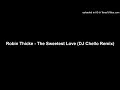 Robin Thicke - The Sweetest Love (DJ Chello Remix)