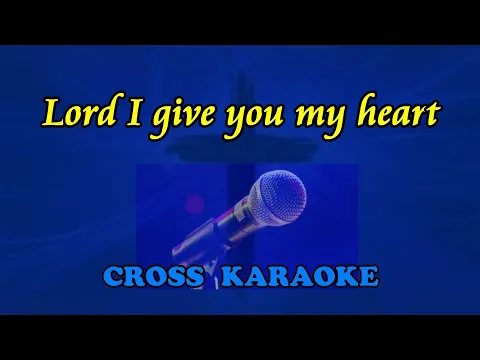 Download MP3 Lord I give You my heart (This is my desire)- karaoke backing by Allan Saunders