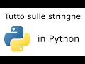 Python - tutto sulle stringhe