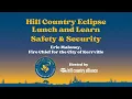 Safety and Security - Hill Country Eclipse Lunch and Learn Series