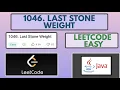 Leetcode 1046 Last Stone Weight Easy Java Solution