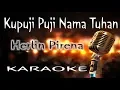Download Lagu Kupuji Puji Nama Tuhan - Herlin Pirena  KARAOKE HQ 