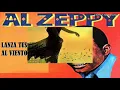 AL ZEPPY  -  LANZA TUS PENAS AL VIENTO