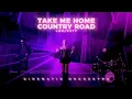TAKE ME HOME, COUNTRY ROADS - LSR/CITY | CINEMATIC ORCHESTRA VERSION