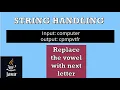 ICSE-Class 10-Computer Application-Replace Vowel with next letter