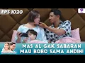 ASKARA MASIH ON! MAS AL UDAH GAK SABAR MAU BERDUAAN SAMA ANDIN | IKATAN CINTA | EPS 1020
