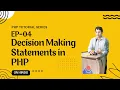 PHP Decision Making Statements PHP Tutorial in Hindi