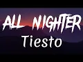 Download Lagu Tiësto - All Nighter (lyrics)