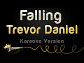 Download Lagu Trevor Daniel - Falling (Karaoke Version)