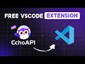 This VS Code extension will make your API better EchoAPI