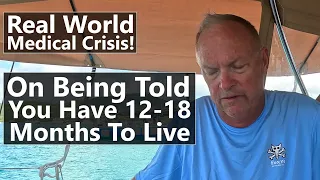 Ep 186 On Being Told You Have 12-18 Months To Live | Oyster 485 Talisman