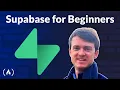 Intro to Supabase - Full Tutorial for Beginners