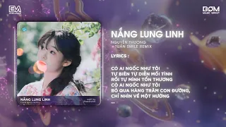 n ng lung linh tu n smile remix nguy n th ng u0026 bom music group nh c remix hot tiktok 2024