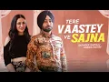 Download Lagu Tere Vaaste Ve Sajna - Satinder Sartaaj | Lyrical Video | Nargis Fakhri | Punjabi Song 2024 | #love