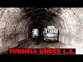 LA s Forgotten Tunnel Systems Explained 11 Miles Under the City