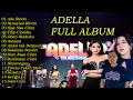 ADA RINDU - NYANYIAN RINDU - ANDAI TAK BERPISAH - OM ADELLA FULL ALBUM TERBARU 2025
