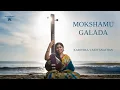 Lagu Mokshamu Galada | swarbhakti | Karthika Vaidyanathan