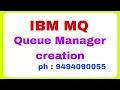 1 IBM MQ QUEUE MANAGER CREATION