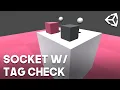 Socket with Tag Check for Unity XR