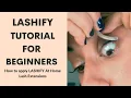 LASHIFY lashes - application tutorial for beginners using Control kit Close up demonstration