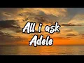Download Lagu Adele - All i ask [ Lyrics ]